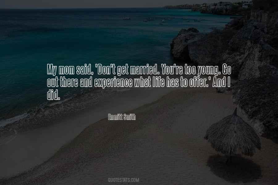 Experience What Life Quotes #952925