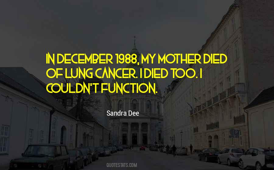 Died From Cancer Quotes #1334686