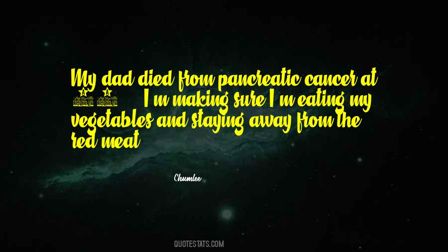 Died From Cancer Quotes #1805972