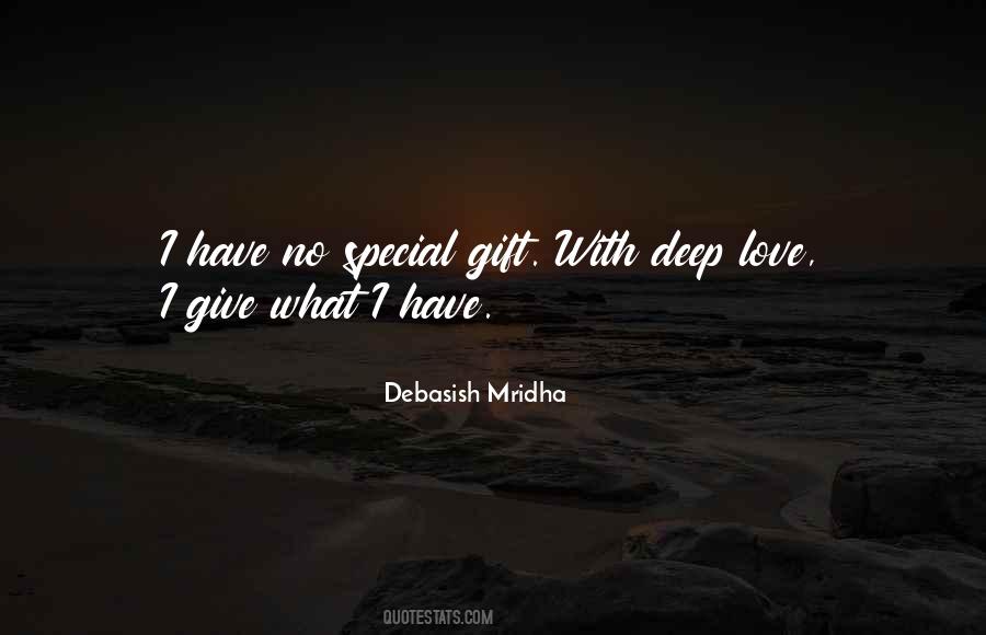 I Have No Special Gift Quotes #366692