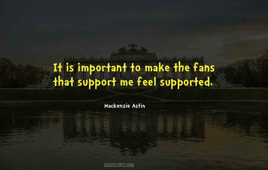 Support Me Quotes #1640446