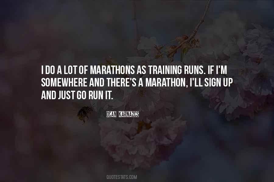 Run Marathons Quotes #1768817