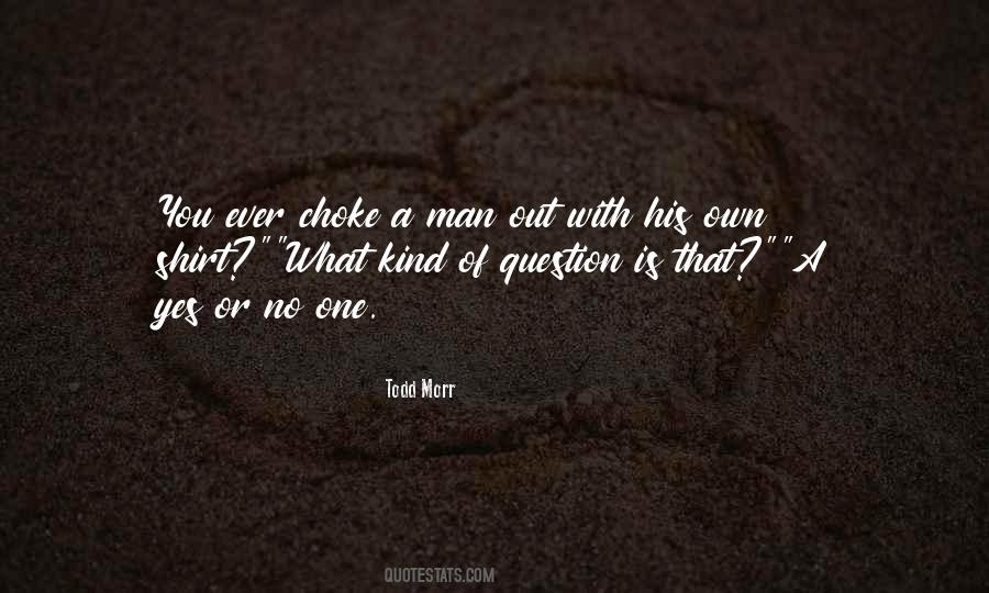 Man S Shirt Quotes #1288651