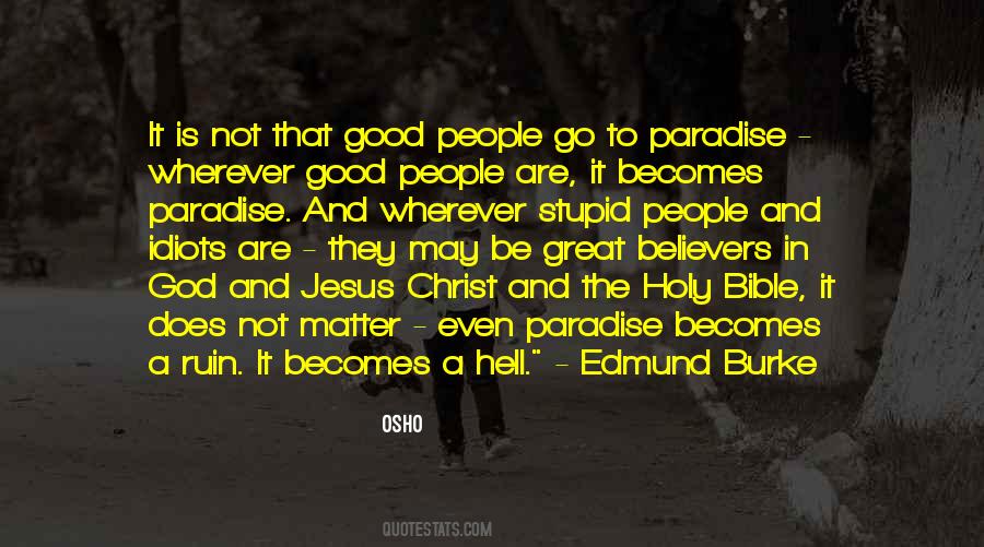 People Ruin Good Things Quotes #729937