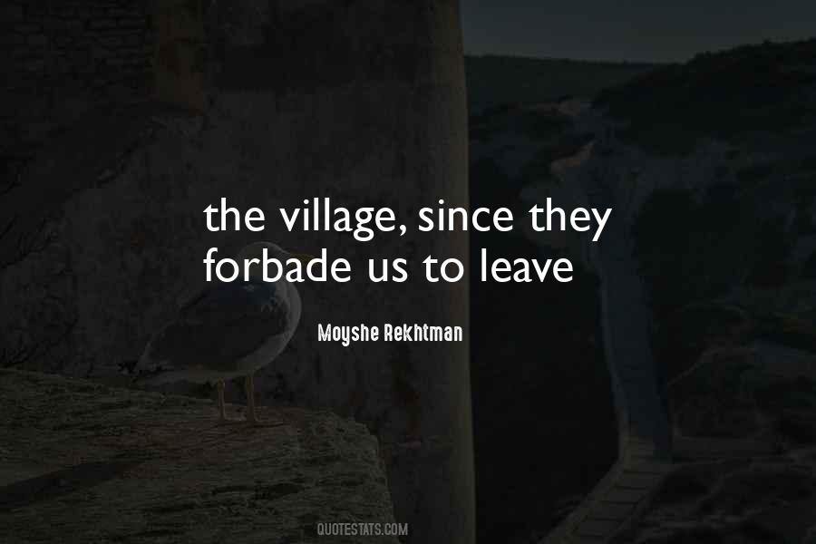 Quotes About The Village #1815317