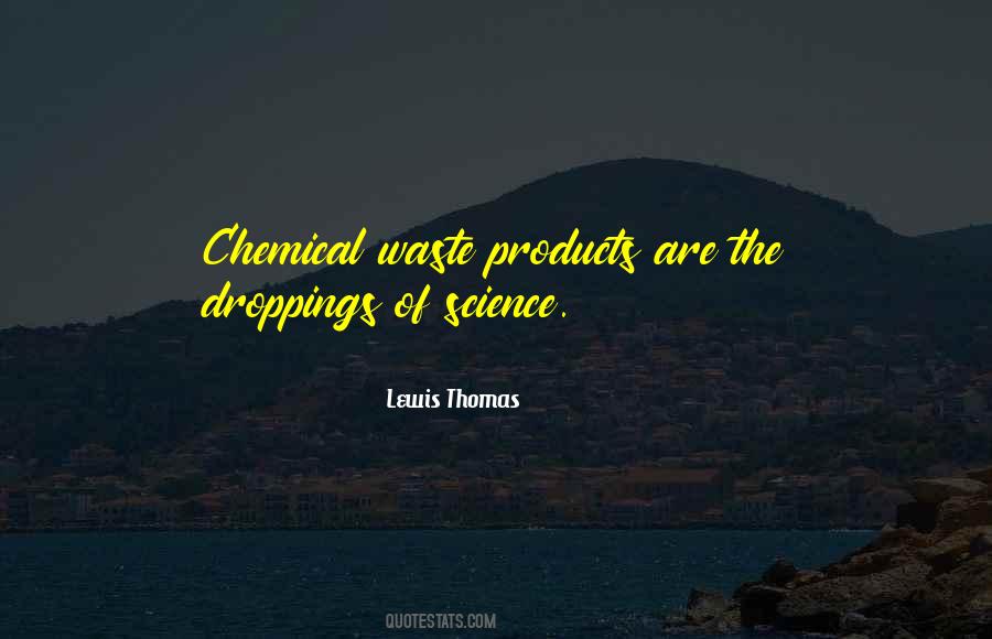 Your Chemicals Quotes #128838