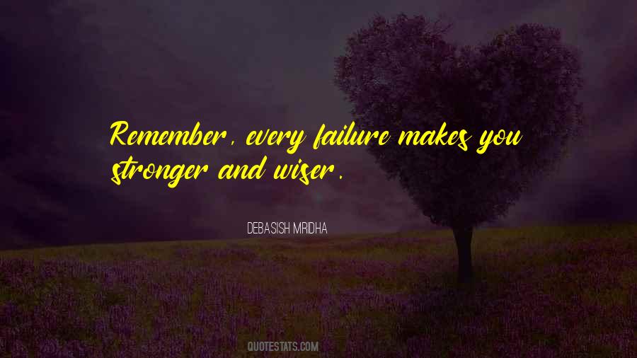 Failure Makes You Wiser Quotes #1852062