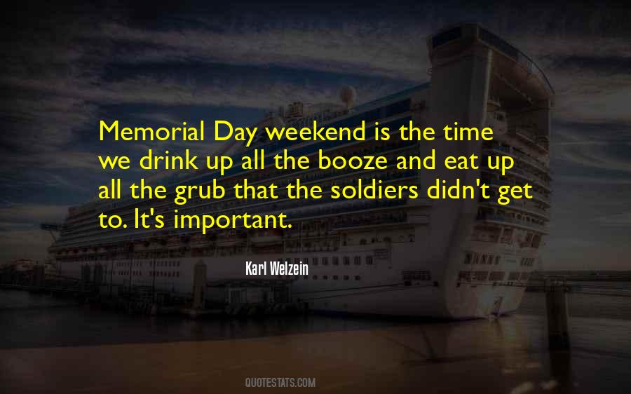 Quotes About Memorial Weekend #102212