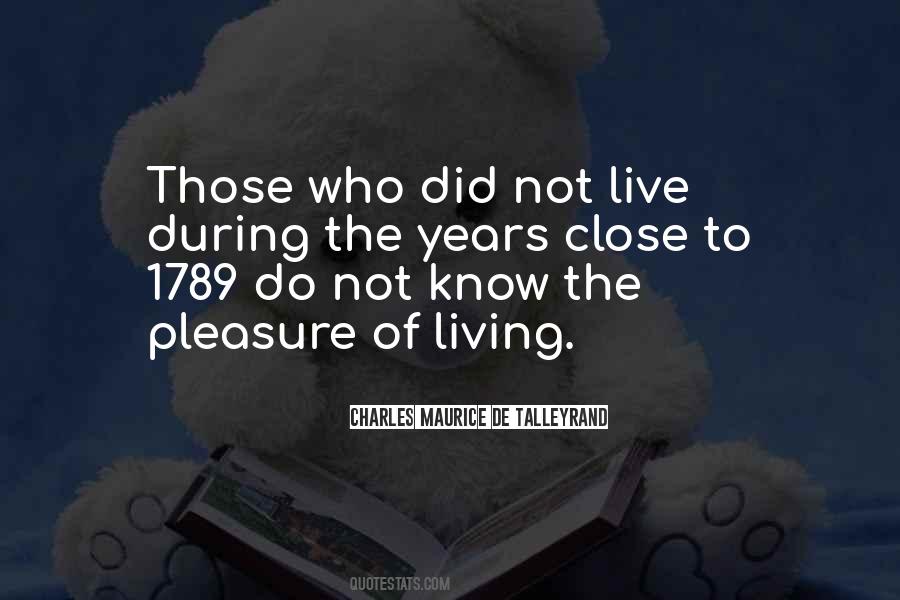 Pleasure Of Living Quotes #119265