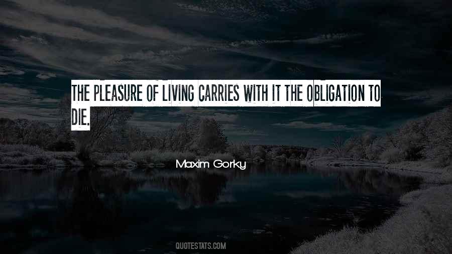 Pleasure Of Living Quotes #819821