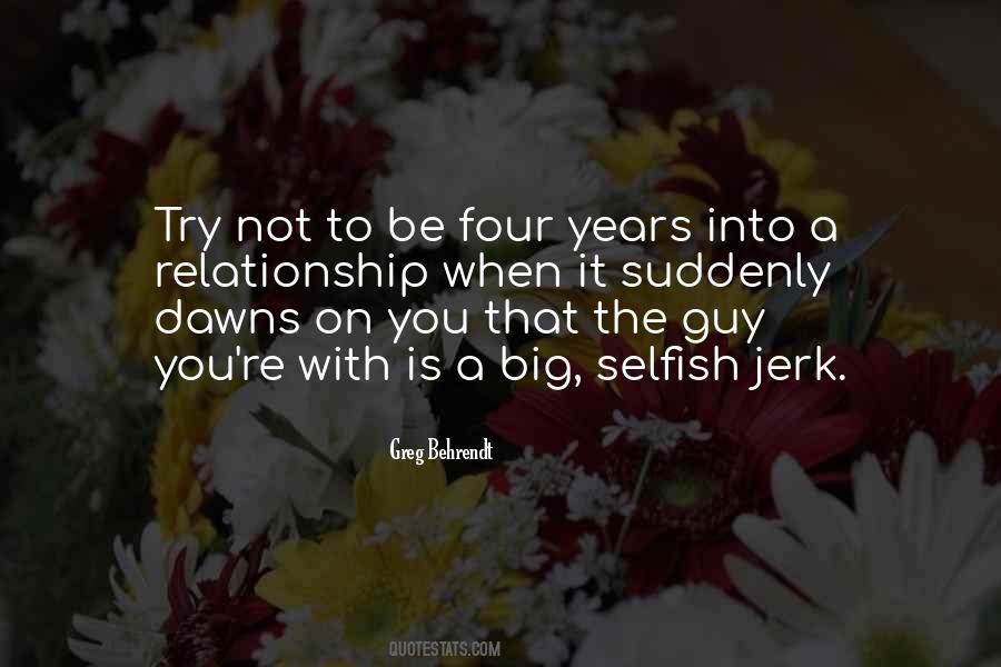 Selfish Jerk Quotes #1747273