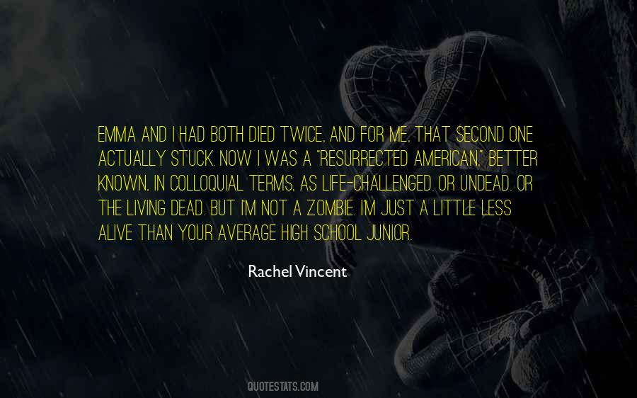 I Died A Little Less Quotes #1528751