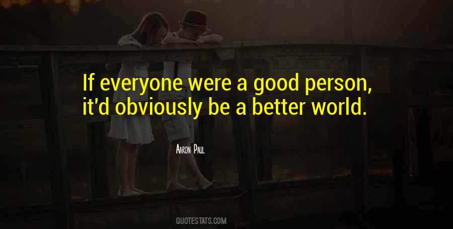 Be A Better Person Quotes #614812