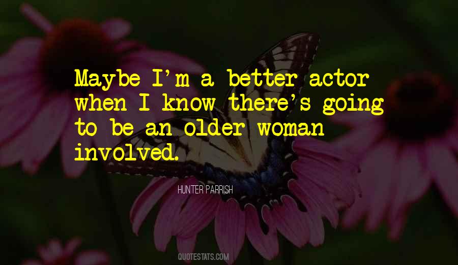 Be A Better Woman Quotes #1105620