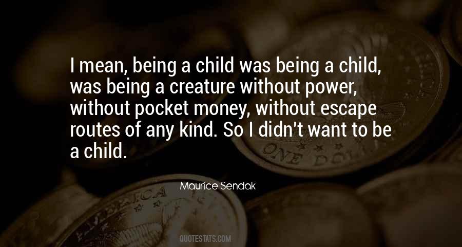 Be A Child Quotes #1025177