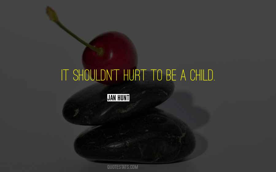 Be A Child Quotes #1152696