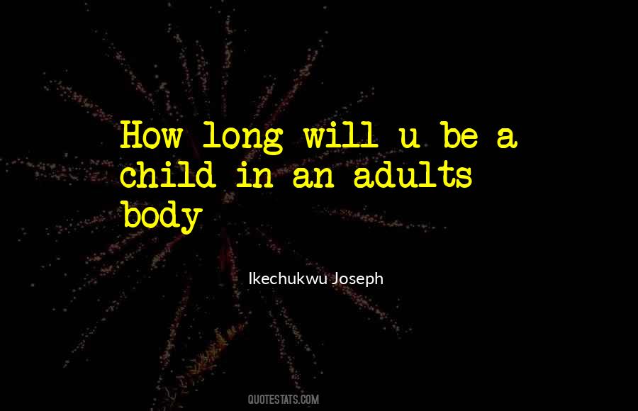 Be A Child Quotes #498566