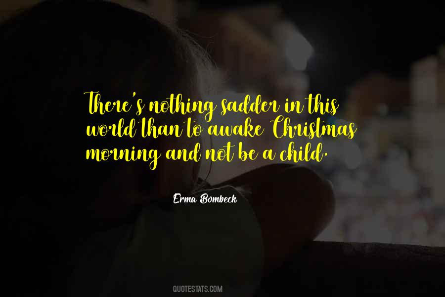 Be A Child Quotes #955596