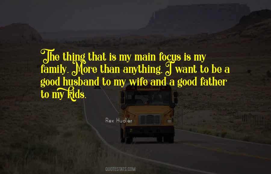 Be A Good Husband Quotes #1027687