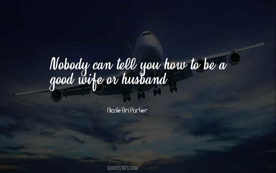 Be A Good Husband Quotes #962922
