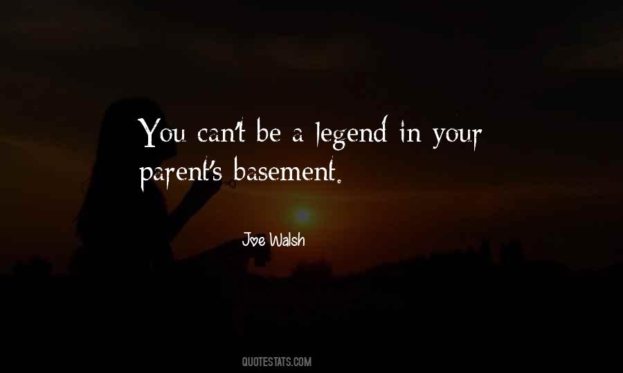 Be A Legend Quotes #1715010