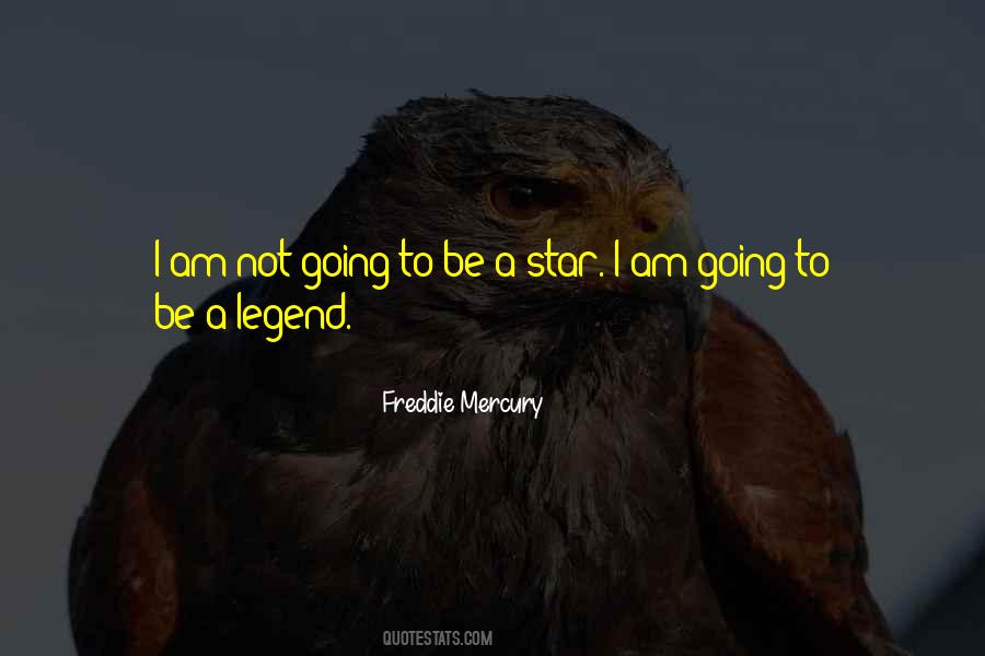 Be A Legend Quotes #412921