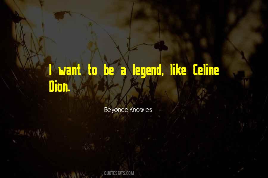 Be A Legend Quotes #758753