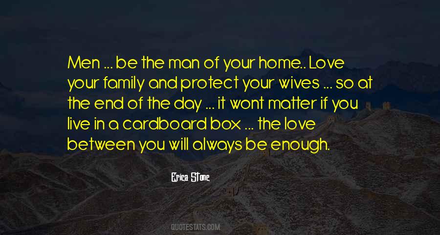 Be A Man Enough Quotes #560519