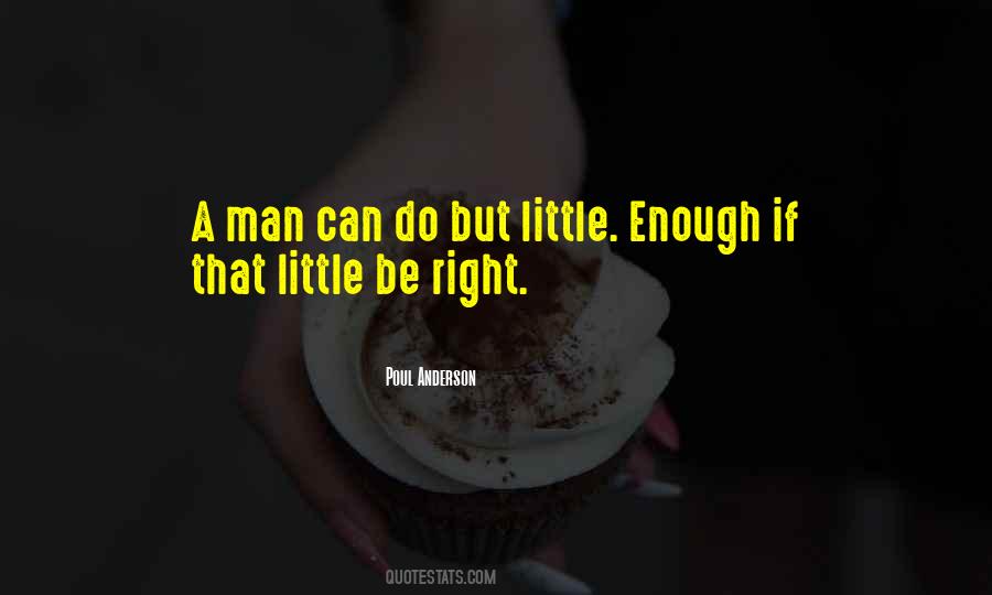 Be A Man Enough Quotes #66455