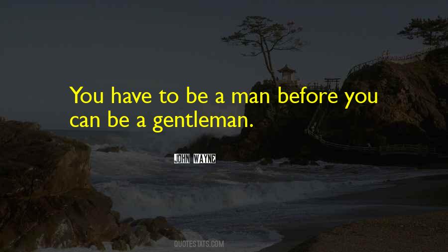 Be A Man Quotes #863038
