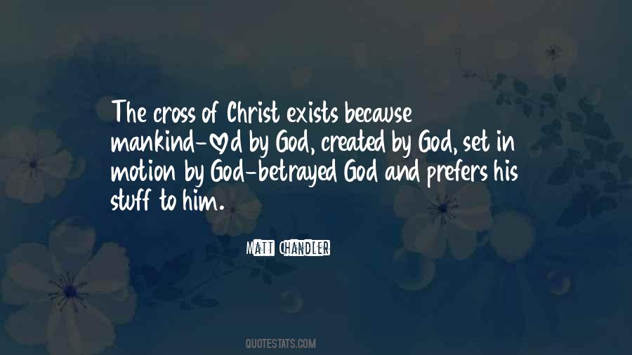 The Cross Of Christ Quotes #394373