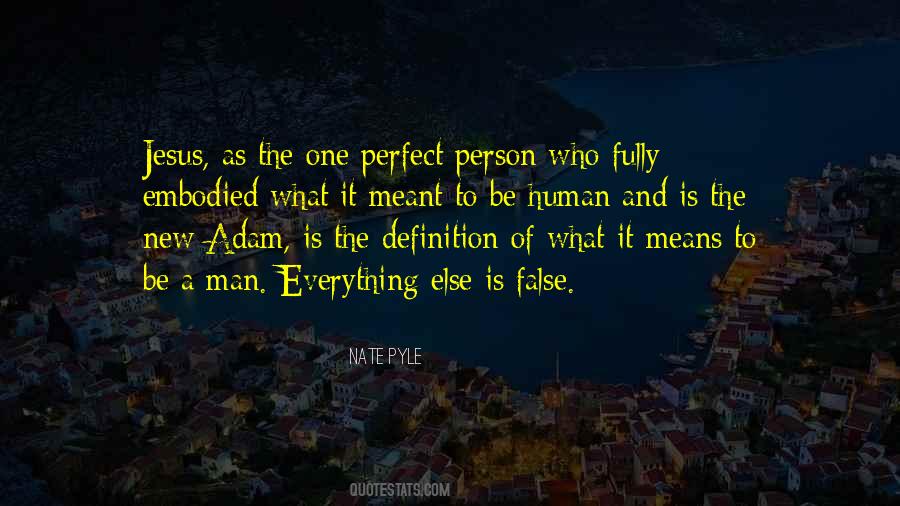 Be A Perfect Man Quotes #1841864