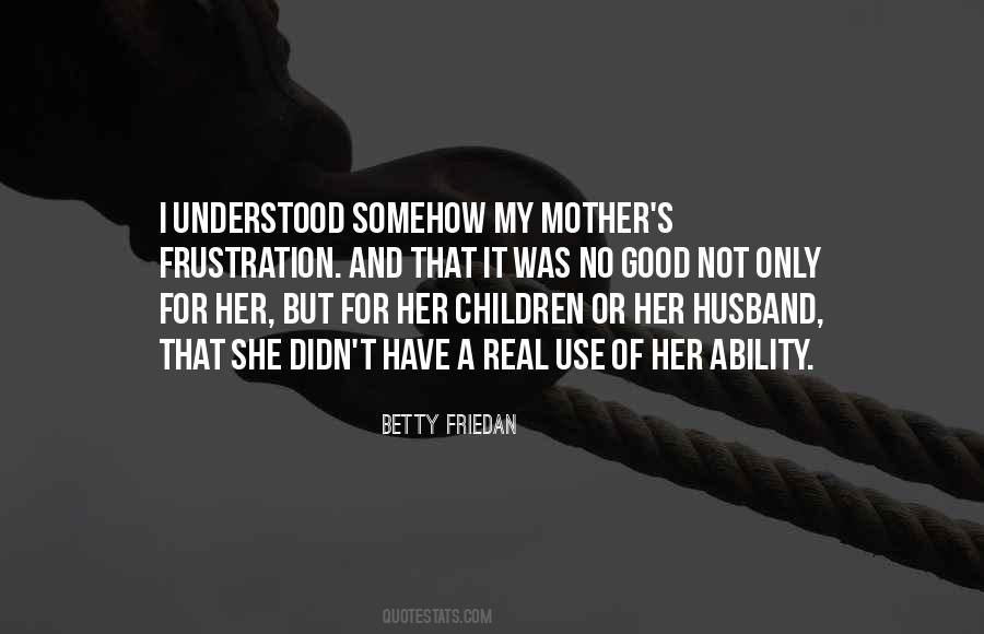 Be A Real Mother Quotes #520895