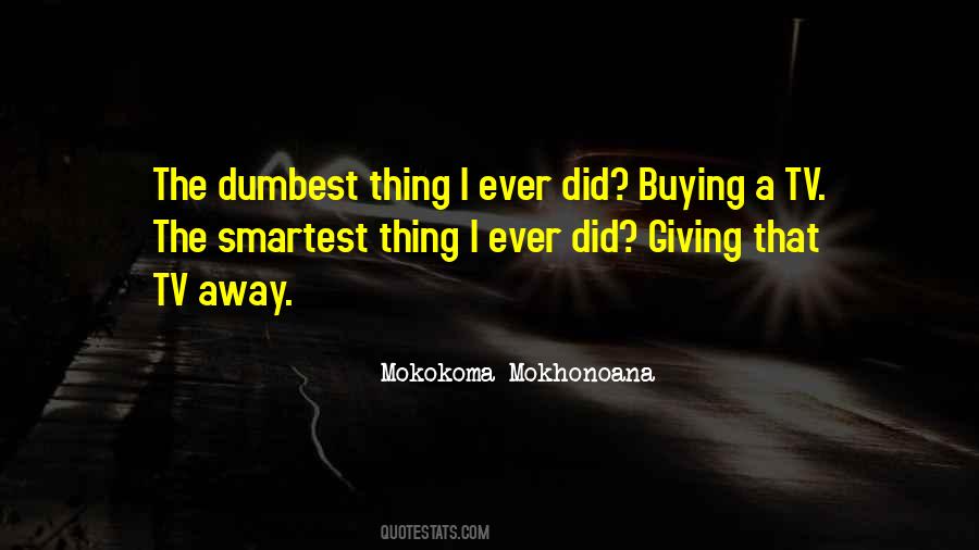 Thing I Ever Did Quotes #292652