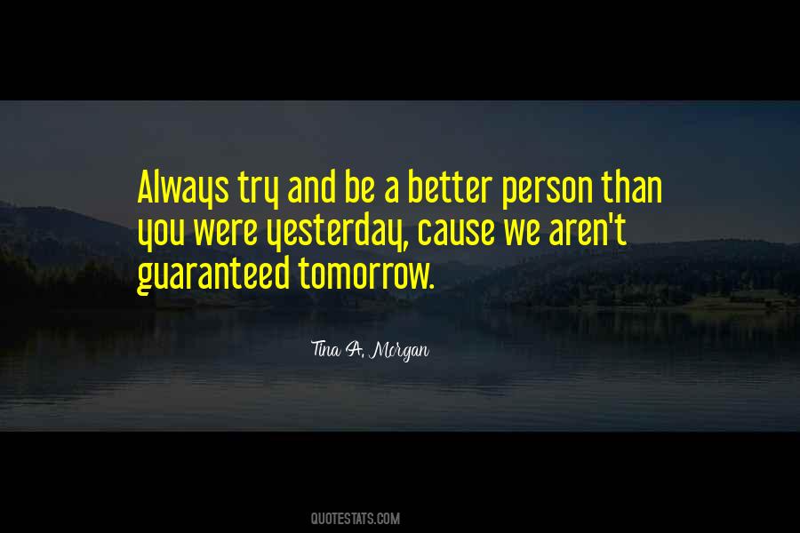 Be Better Than Yesterday Quotes #1808524