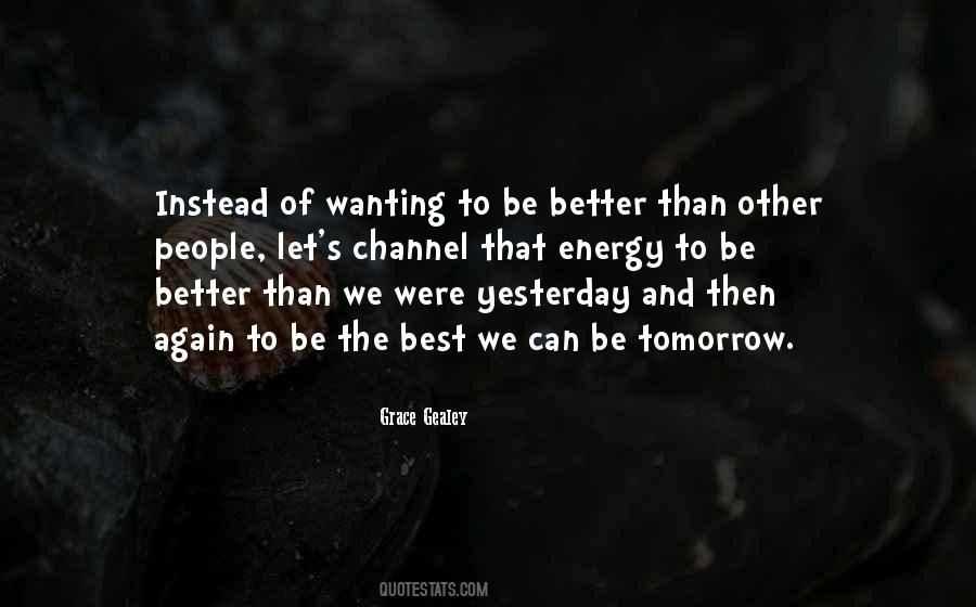 Be Better Tomorrow Quotes #1147491