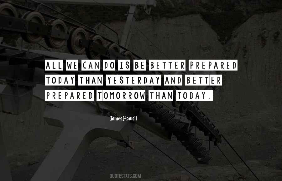 Be Better Tomorrow Quotes #1222453
