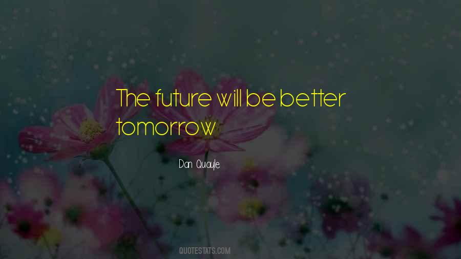 Be Better Tomorrow Quotes #1259088