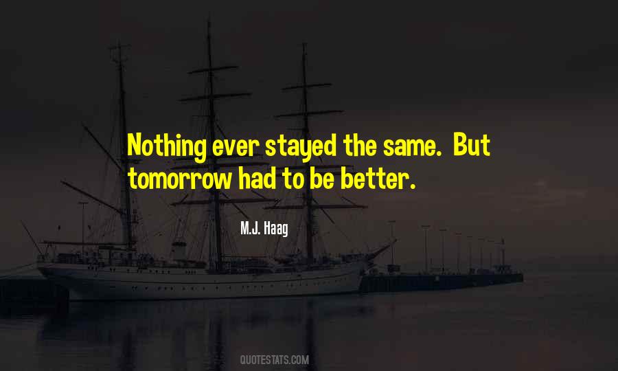 Be Better Tomorrow Quotes #1287942