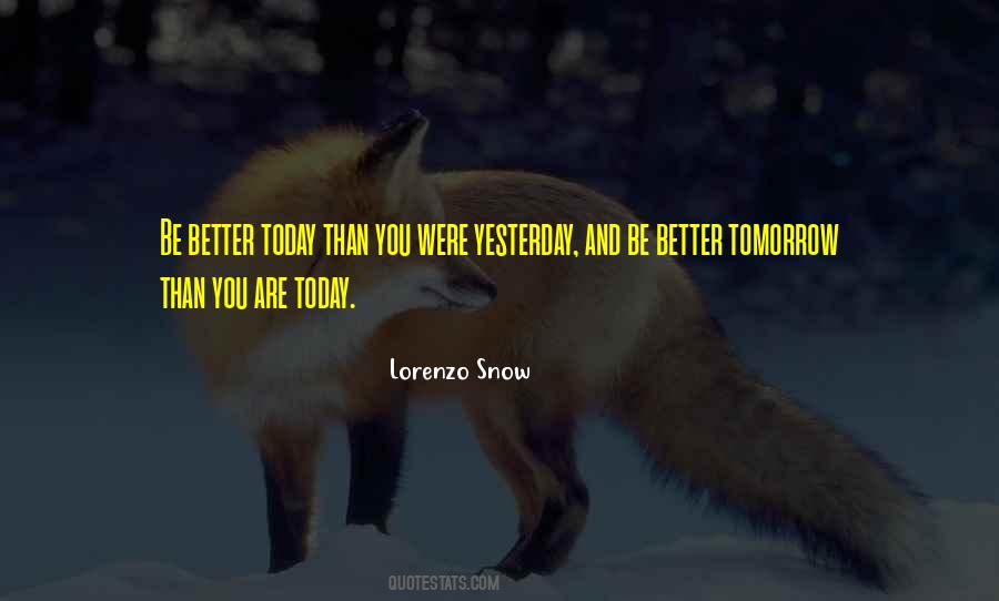 Be Better Tomorrow Quotes #277452