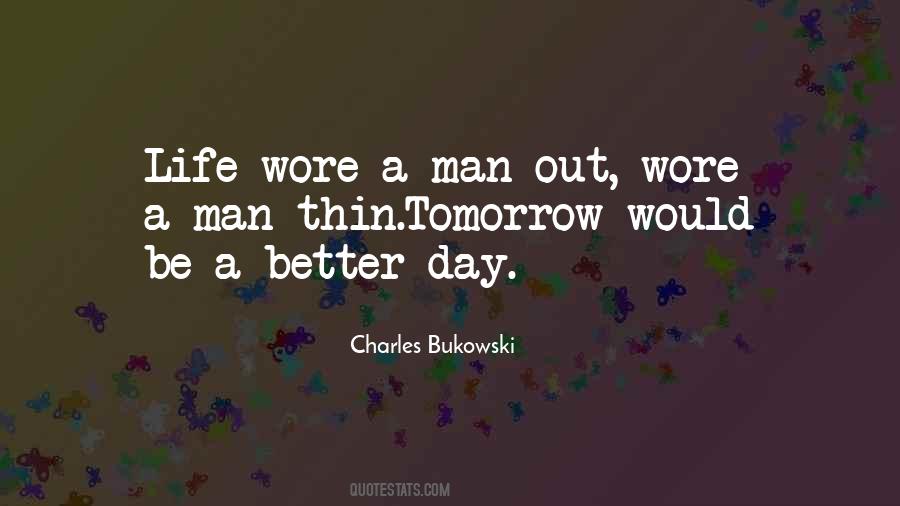 Be Better Tomorrow Quotes #449453