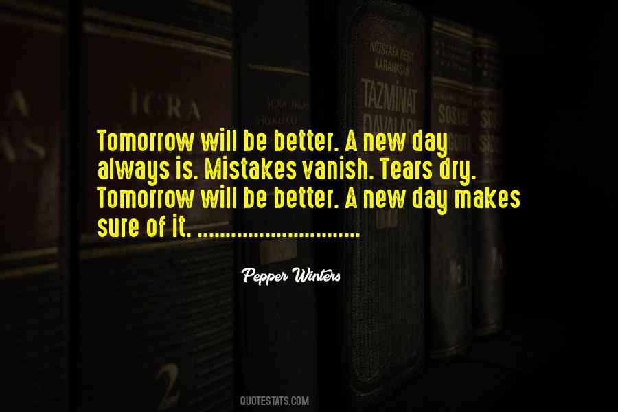 Be Better Tomorrow Quotes #706974