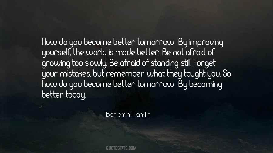 Be Better Tomorrow Quotes #914917