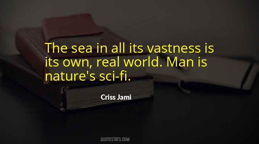 Quotes About The Vastness Of Nature #1299837