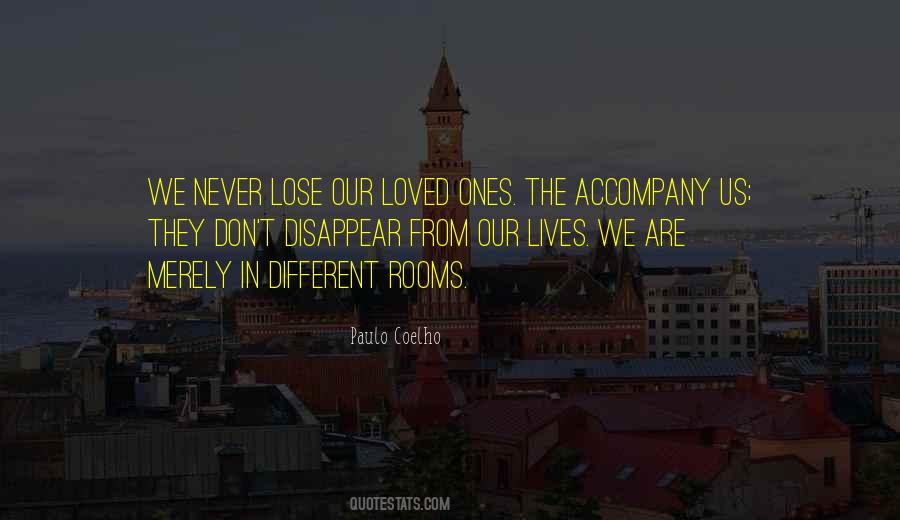 Lose Loved Ones Quotes #1316939