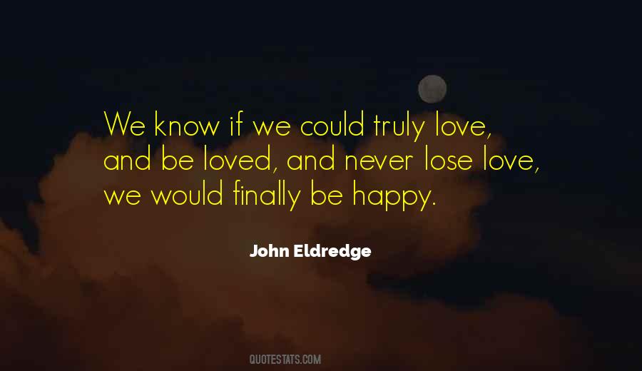 Lose Loved Ones Quotes #1845749