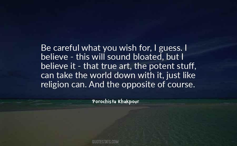 Be Careful What You Believe Quotes #210617