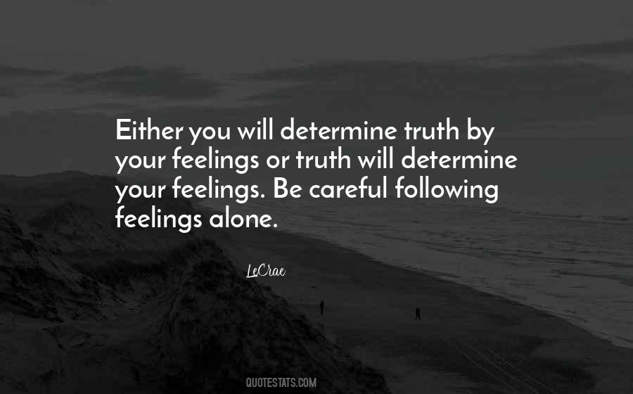 Be Careful What You Do To Me Quotes #21238