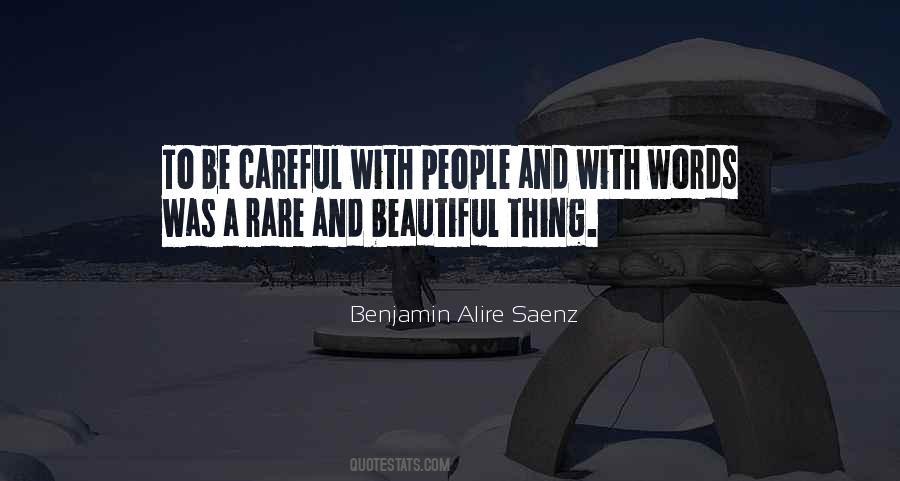 Be Careful What You Do To Me Quotes #9642