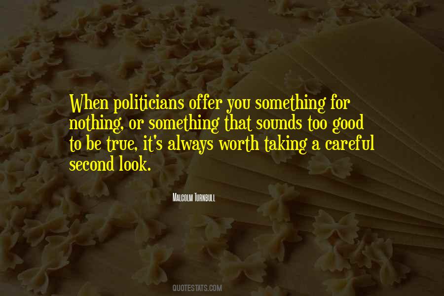 Be Careful What You Look For Quotes #1011142